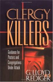 Cover of: Clergy killers: guidance for pastors and congregations under attack