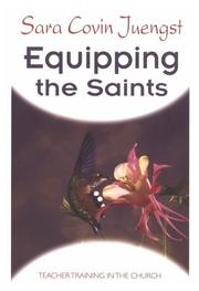 Cover of: Equipping the saints by Sara Covin Juengst