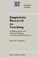 Cover of: Empiricist research on teaching: a philosophical and practical critique of its scientific pretensions