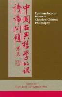 Cover of: Epistemological issues in classical Chinese philosophy