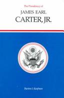 Cover of: The presidency of James Earl Carter, Jr. by Burton Ira Kaufman