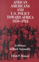 Cover of: African Americans and U.S. policy toward Africa, 1850-1924: in defense of Black nationality