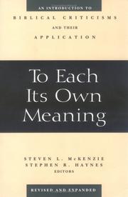 Cover of: To Each Its Own Meaning: An Introduction to Biblical Criticisms and Their Application