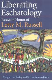 Cover of: Liberating eschatology: essays in honor of Letty M. Russell