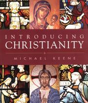 Cover of: Introducing Christianity by Michael Keene, Michael Keene