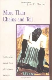 Cover of: More than chains and toil: a Christian work ethic of enslaved women