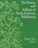 The history and folklore of North American wildflowers by Timothy Coffey