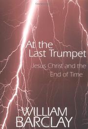 Cover of: At the last trumpet: Jesus Christ and the end of time