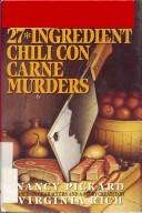Cover of: The 27 ingredient chili con carne murders by Nancy Pickard
