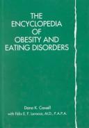 Cover of: The encyclopedia of obesity and eating disorders