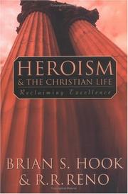 Cover of: Heroism and the Christian Life by Brian S. Hook, Russell R. Reno