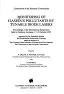 Cover of: Monitoring of gaseous pollutants by tunable diode lasers: proceedings of the international symposium held in Freiburg, Germany, 17-18 October 1991