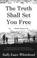 Cover of: The truth shall set you free