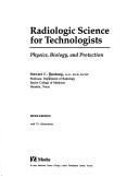 Cover of: Radiologic science for technologists by Stewart C. Bushong, Stewart Bushong, Stewart C. Bushong