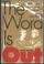Cover of: The Word is out