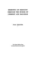 Cover of: Semiotics of misogyny through the humor of Chekhov and Maugham by Anna Makolkin