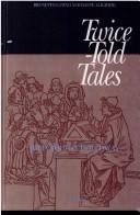 Cover of: Twice-told tales by Julia Bolton Holloway