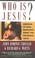 Cover of: Who is Jesus?