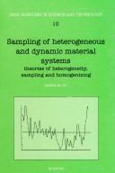 Cover of: Sampling of heterogeneous and dynamic material systems: theories of heterogeneity, sampling, and homogenizing