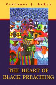 The Heart of Black Preaching by Cleophus James Larue
