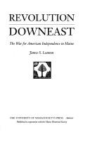 Cover of: Revolution downeast: the war for American independence in Maine