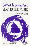 Cover of: Called to Jerusalem, sent to the world: sermons for Lent and Easter : cycle A first lesson texts