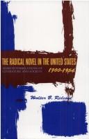 Cover of: The radical novel in the United States, 1900-1954 by Walter B. Rideout