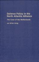 Cover of: Defense policy in the north Atlantic alliance by Jan Willem Honig