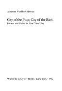 Cover of: City of the poor, city of the rich: politics and policy in New York City