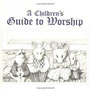 Cover of: A children's guide to worship by Ruth L. Boling