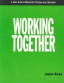 Working together by James Swan