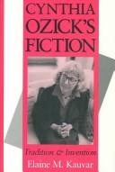 Cover of: Cynthia Ozick's fiction: tradition & invention