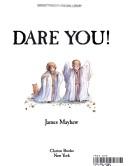 Cover of: Dare you! by James Mayhew