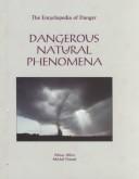 Cover of: Dangerous natural phenomena by Missy Allen