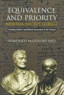 Cover of: Equivalence and priority: Newton versus Leibniz ; including Leibniz's unpublished manuscripts on the Principia