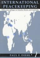 Cover of: International peacekeeping | Paul F. Diehl