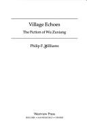 Cover of: Village echoes: the fiction of Wu Zuxiang