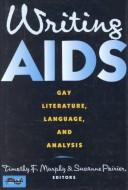 Cover of: Writing AIDS by Timothy F. Murphy and Suzanne Poirier, editors.