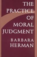 The practice of moral judgment by Barbara Herman