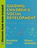 Cover of: Guiding children's social development by Marjorie I. Kostelnik ... [et al.].