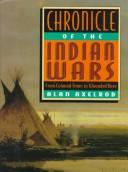Cover of: Chronicle of the Indian wars: from colonial times to Wounded Knee