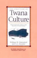 The structure of Twana culture by William W. Elmendorf