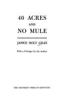 40 acres and no mule by Janice Holt Giles