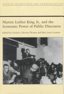 Cover of: Martin Luther King, Jr., and the sermonic power of public discourse by edited by Carolyn Calloway-Thomas and John Louis Lucaites.