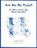 Cover of: Are you my type?: or why aren't you more like me?