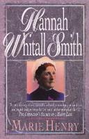 Cover of: Hannah Whitall Smith by Marie Henry