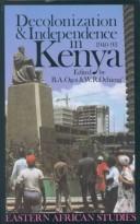 Cover of: Decolonization & independence in Kenya, 1940-93 by [edited by] B.A. Ogot and W.R. Ochieng'.
