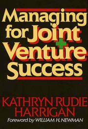 Cover of: Managing for joint venture success by Kathryn Rudie Harrigan