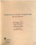 Assisting in long-term care by Barbara R. Hegner, Barbara Hegner, Mary Jo Mirlenbrink Gerlach, Joan Fritsch Needham