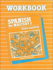 Cover of: Spanish for Mastery 2: Entre Nosotros: Workbook